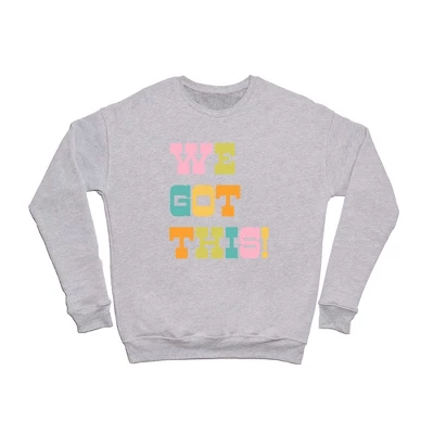 June Journal We Got This Sweatshirt - Deny Designs 8 June Journal We Got This Sweatshirt - Deny Designs - Image 6