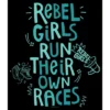 Junior's Rebel Girls Run Own Races T-Shirt